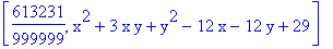 [613231/999999, x^2+3*x*y+y^2-12*x-12*y+29]